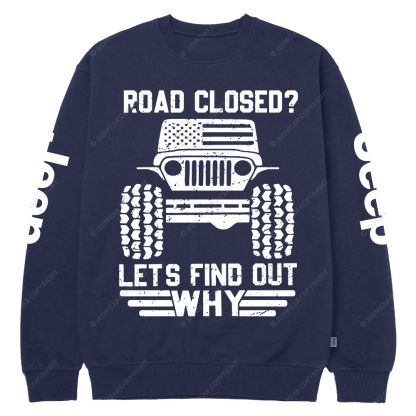 USA Flag Road Closed Lets Find Out Why Jp Crew Neck Sweatshirt