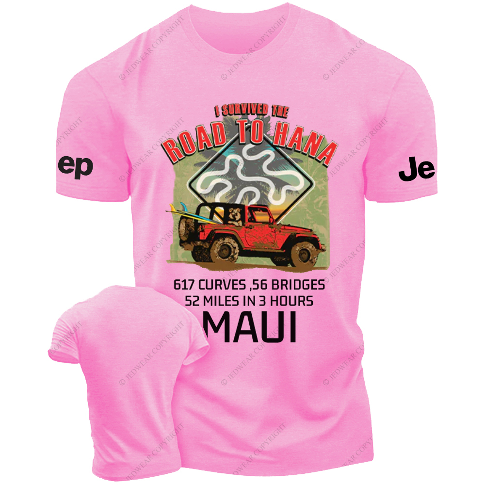 I Survived The Road To Hana  52 Miles In 3 Hours JP T-Shirt