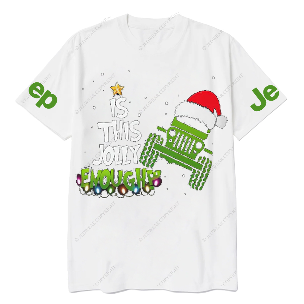 Merry Christmas Is This Jolly Enough Jp T-Shirt