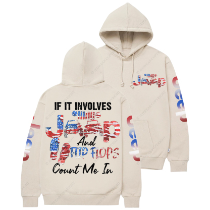 If It Involves Jp And Flip Flops Jp Casual Hoodie