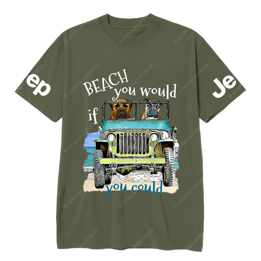 Beach You Would If You Could Jp T-Shirt