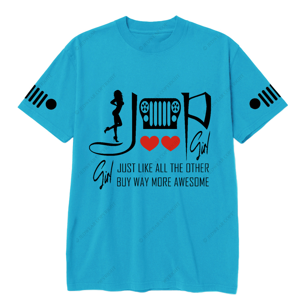 Jp Girl Just Like All The Other Buy Way More Awesome T-Shirt