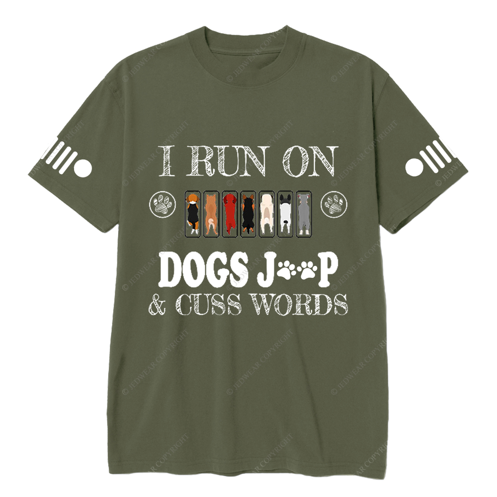I Run On Dogs Jp Cuss Words  Jp T-Shirt