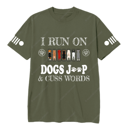 I Run On Dogs Jp Cuss Words  Jp T-Shirt