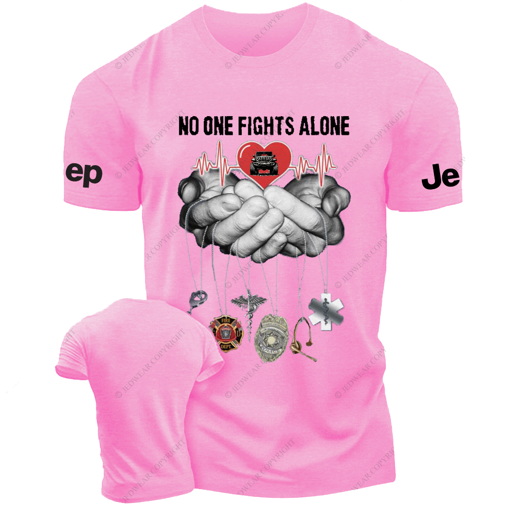 Support And Unity With Our Firefighter No One Fights Alone Jp T-Shirt