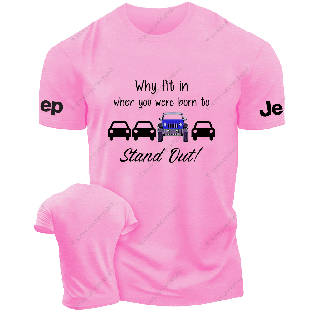 Blue Wrangler Why Fit In When You Were Born To Stand Out Jp T-Shirt