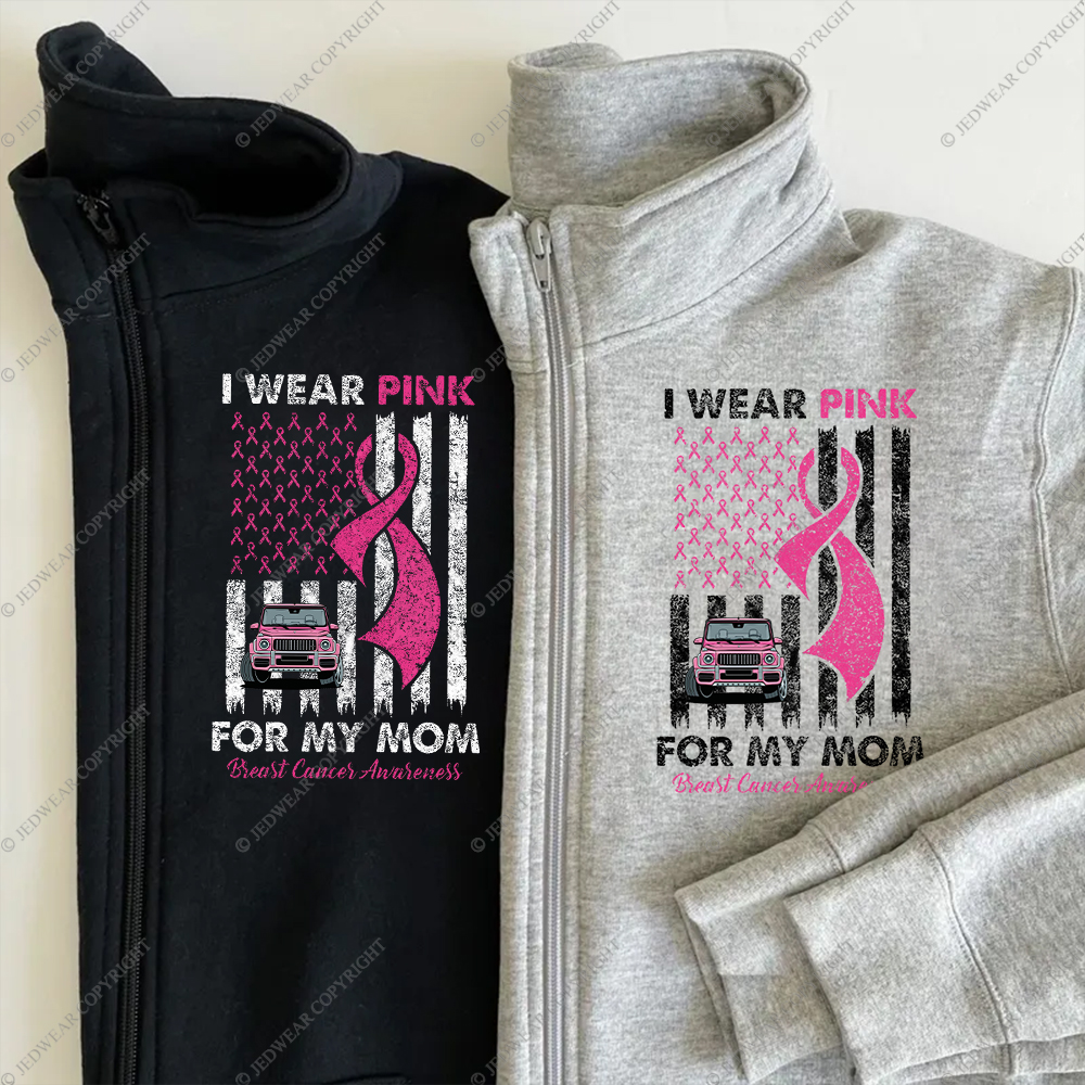 I Wear Pink For My Mom Breast Cancer Awareness Full-Zip Jacket Sweatshirt