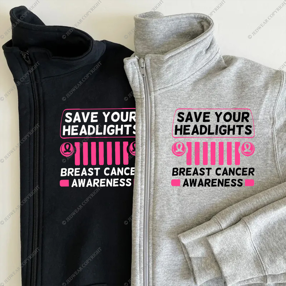 Save your Headlights Breast Cancer Awareness Full-Zip Jacket Sweatshirt