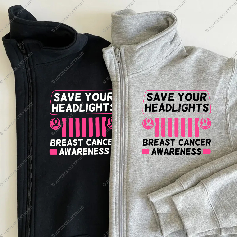 Save your Headlights Breast Cancer Awareness Full-Zip Jacket Sweatshirt