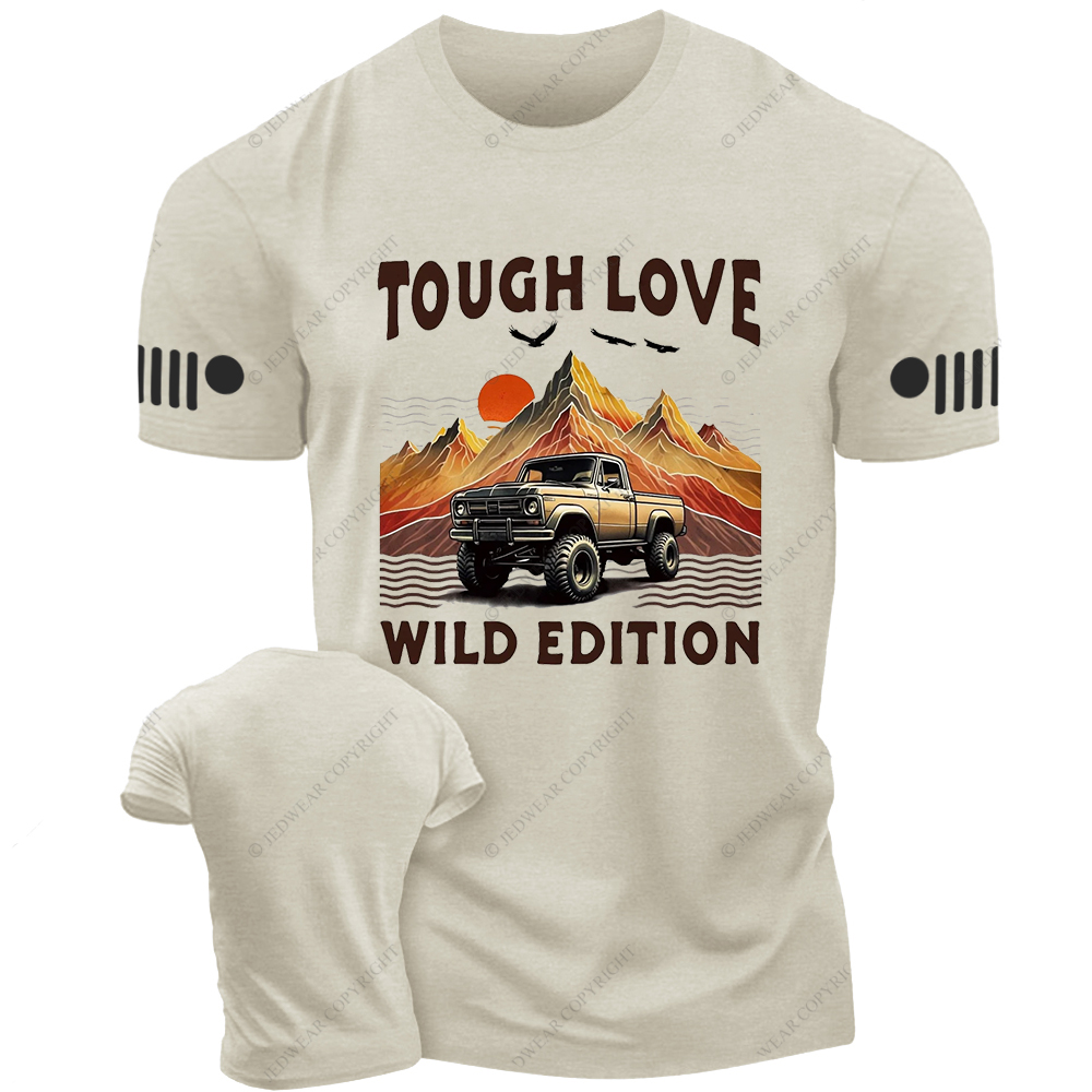 Tought Love Wild Edition Jp T-shirt