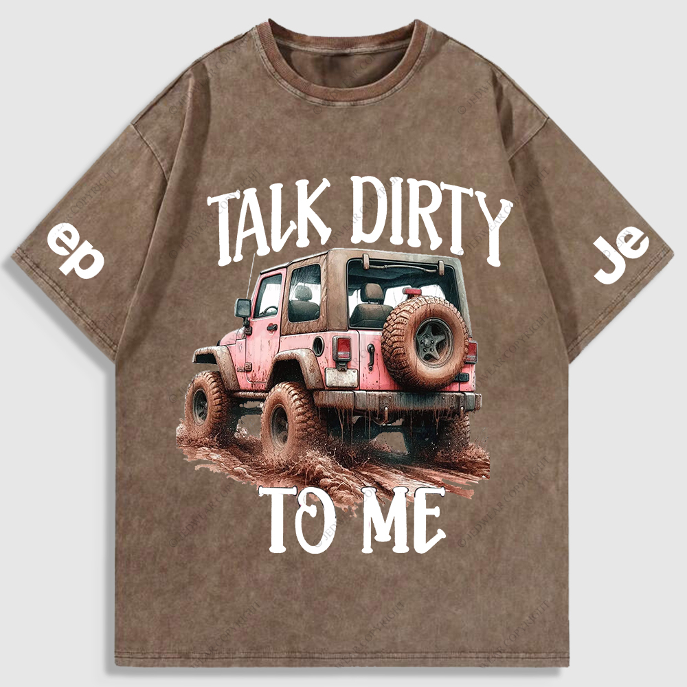 Jp Talk Dirty To Me Mud Riding Washed T-Shirt
