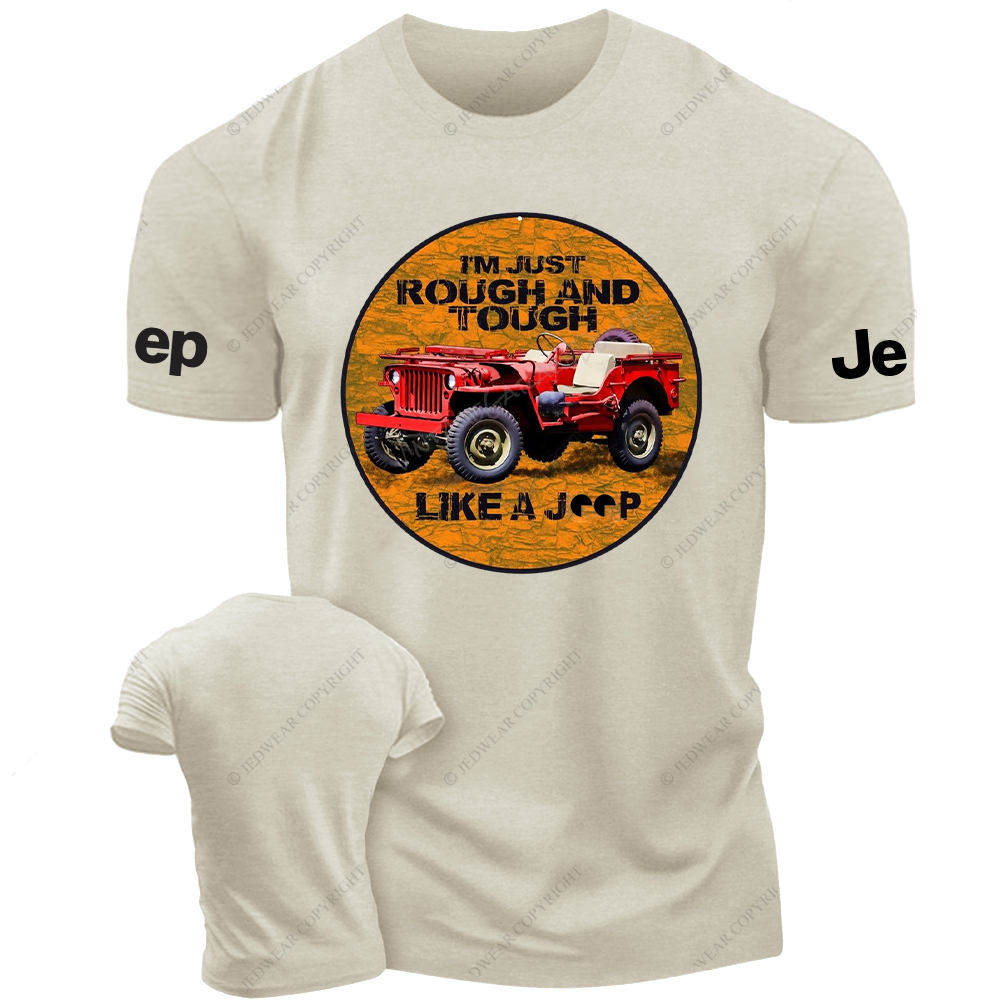 I'm Just Rough And Tough Like A Car Jp T-shirt