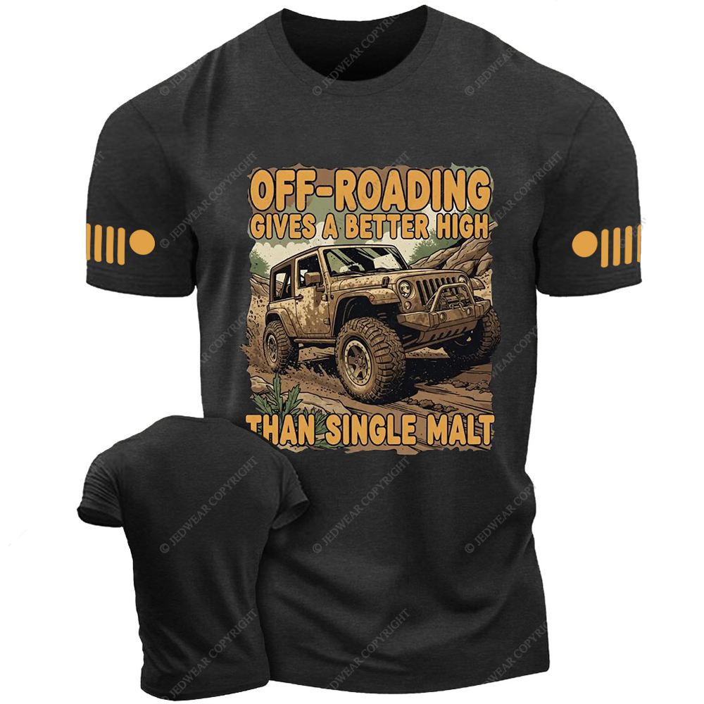 Off-Roading Gives A Better High Than Single Malt Jp T-Shirt