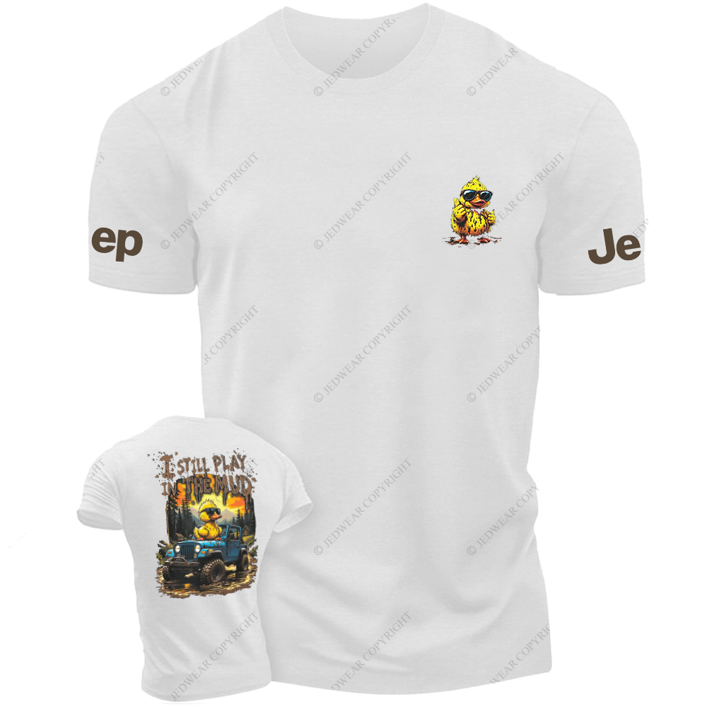 I Still Play In The Mud Colorful Duck Play Jp T-Shirt