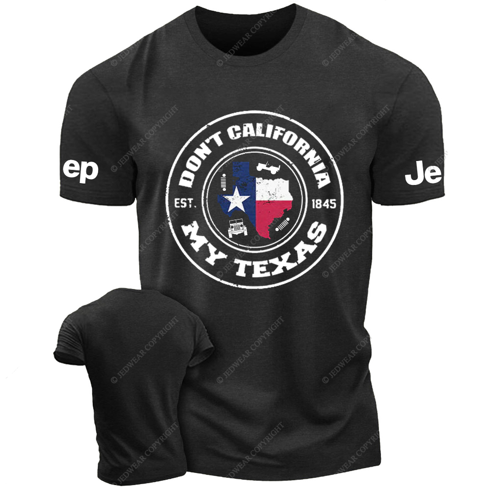 Don't California My Texas Jp T-Shirt