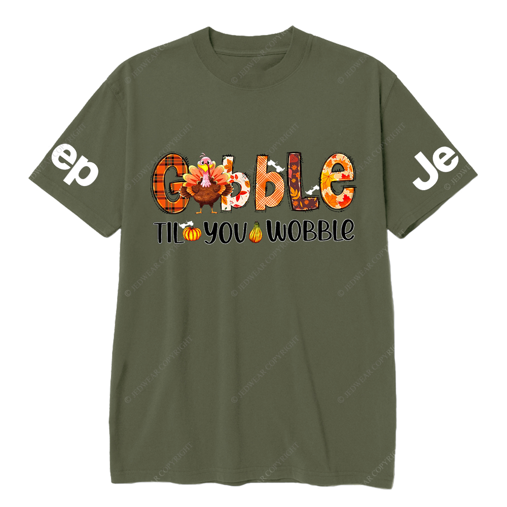 Gobble Til You Wobble Turkey Thanksgiving Day Jp T-Shirt