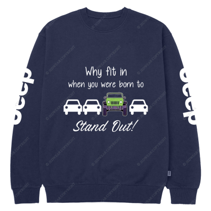 Green Why Fit In When You Were Born To Stand Out Jp Crew Neck Sweatshirt