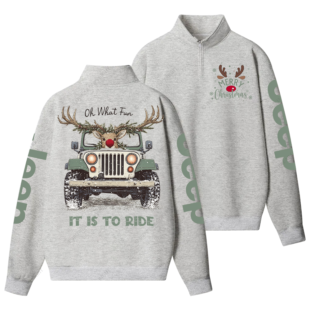 Oh What Fun It Is To Ride Merry Christmas Jp Half-Zip Jacket Sweatshirt