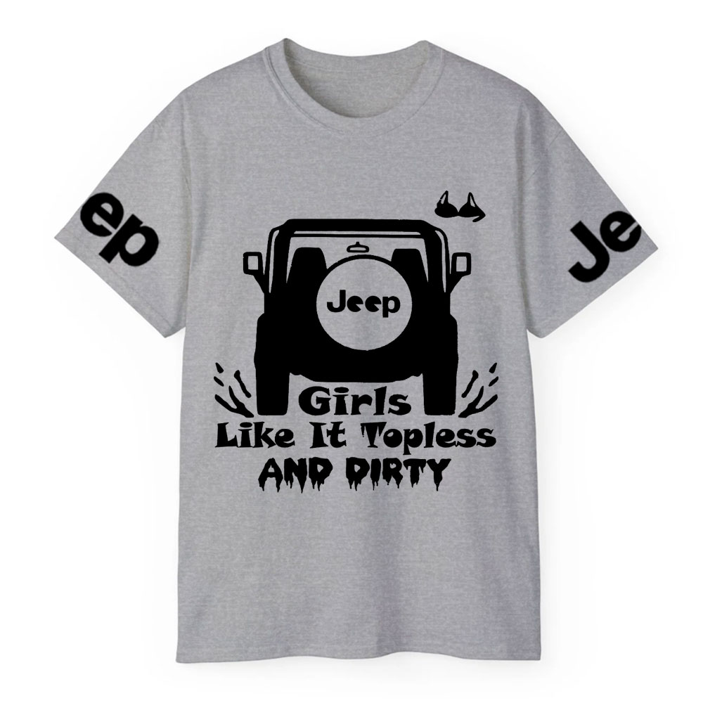 Jp Girls Like It Topless and Dirty T-Shirt