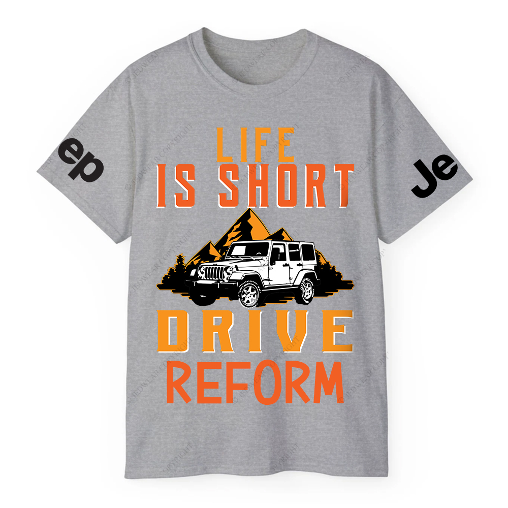 Life Is Short Drive Reform JP T-Shirt