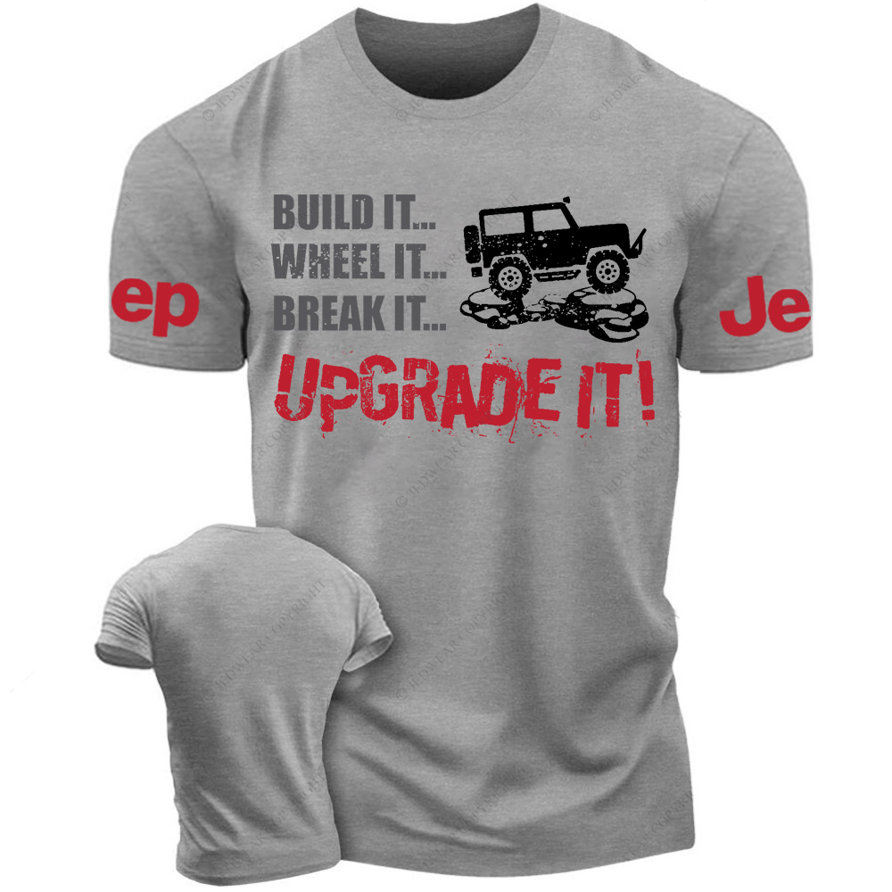 Build It Wheel It Break It Upgrade It Jp T-Shirt