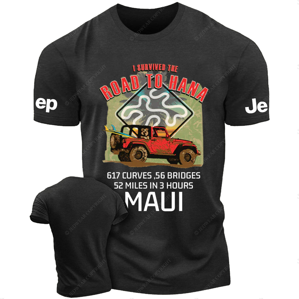 I Survived The Road To Hana  52 Miles In 3 Hours JP T-Shirt