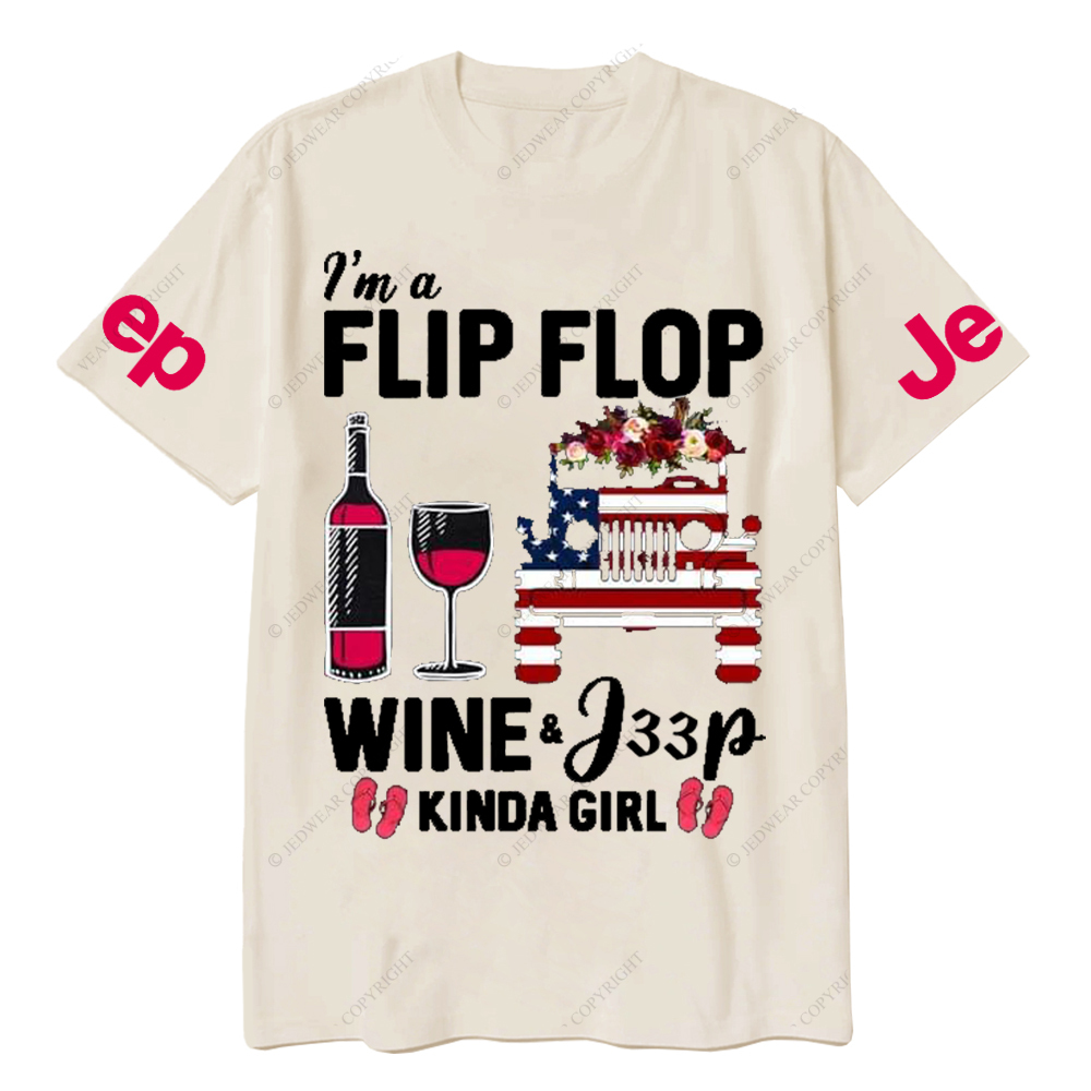 I’m A Flip Flop Wine & Car Kinda Girl Jp T-Shirt