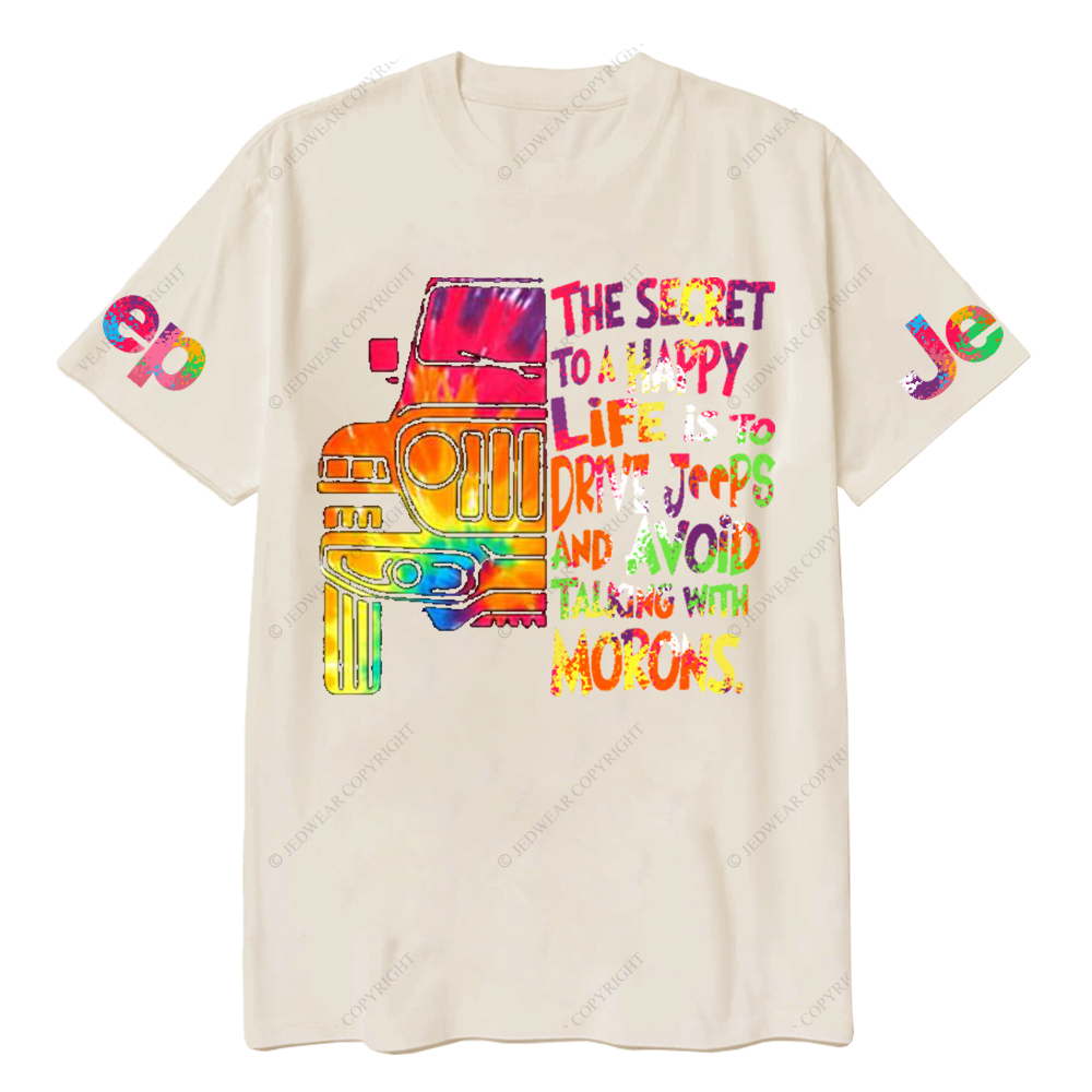 The Secret To A Happy Life Is To Drive Colorful Print Car Jp T-Shirt
