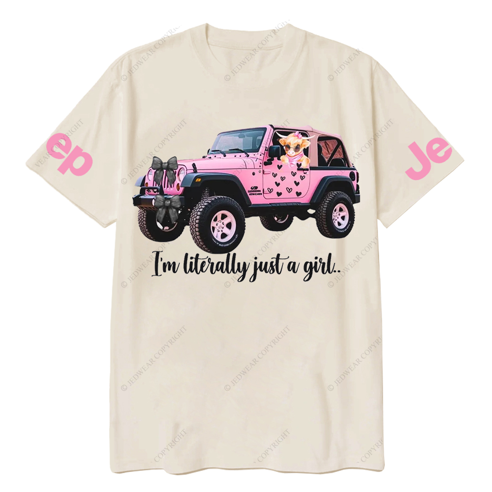 I'm Literally Just A Girl Jp T-Shirt