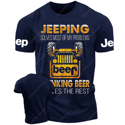 Jeeping Solves Most Of My Problems Drinking Beer Solves The Rest Jp T-Shirt 