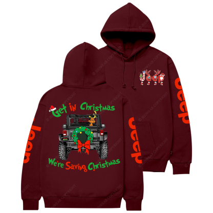 Get In Christmas We're Saving Christmas Jp Casual Hoodie