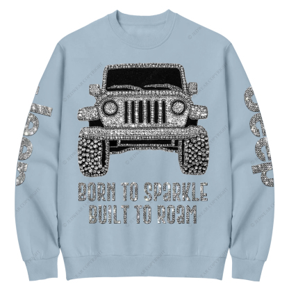 Bling Car Born To Sparkle Built To Roam Jp Crew Neck Sweatshirt