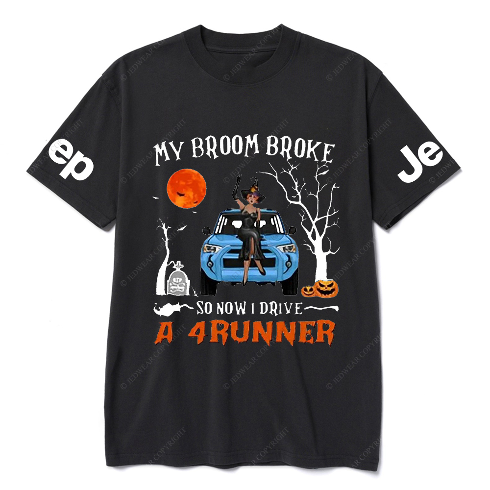 Halloween My Broom Broke So Now I Drive A 4 Runner JP T-Shirt