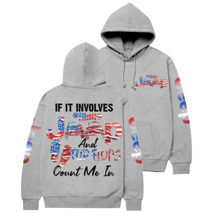 If It Involves Jp And Flip Flops Jp Casual Hoodie