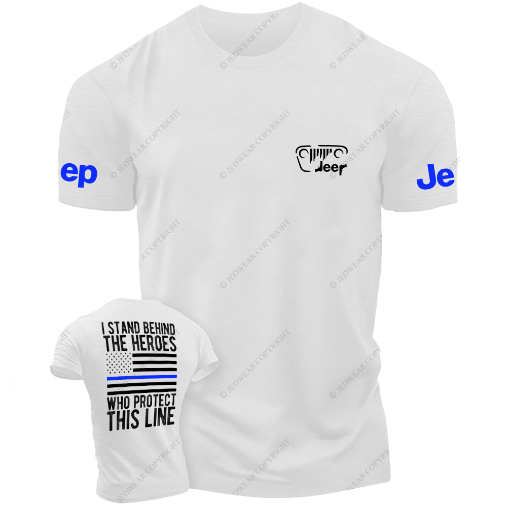 Policeman I Stand Behind The Heroes Who Protect This Line Jp T-Shirt