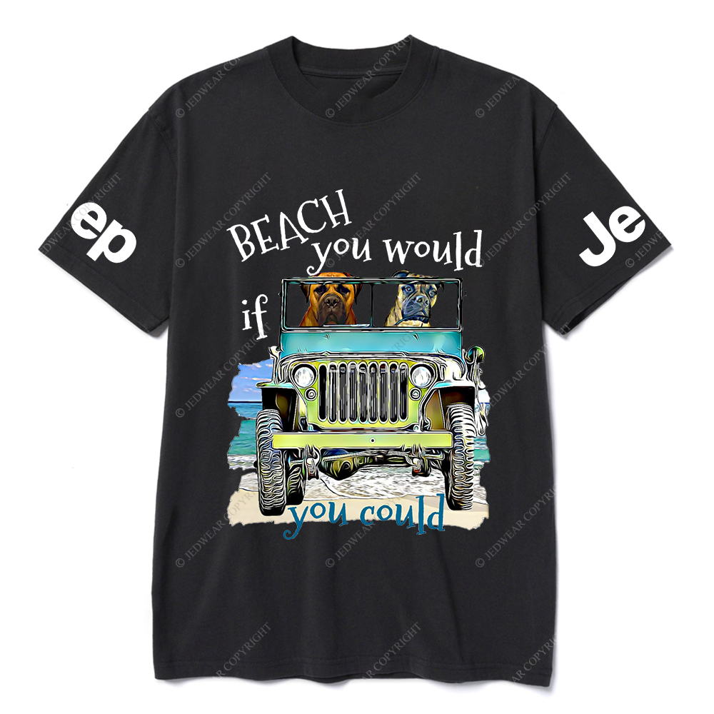 Beach You Would If You Could Jp T-Shirt
