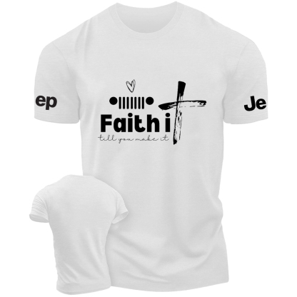 Religion Cross Jesus Faith It Till You Make It Jp T-Shirt