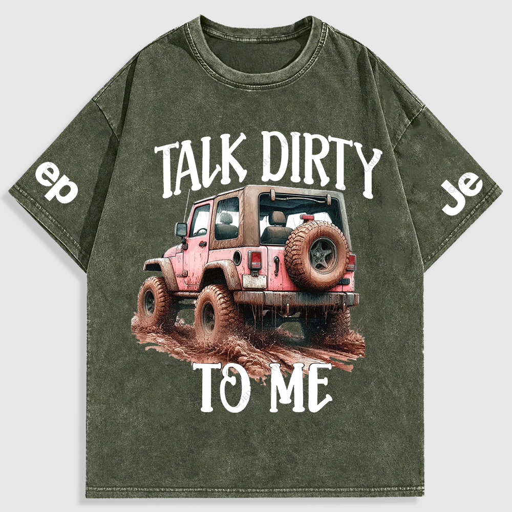 Jp Talk Dirty To Me Mud Riding Washed T-Shirt