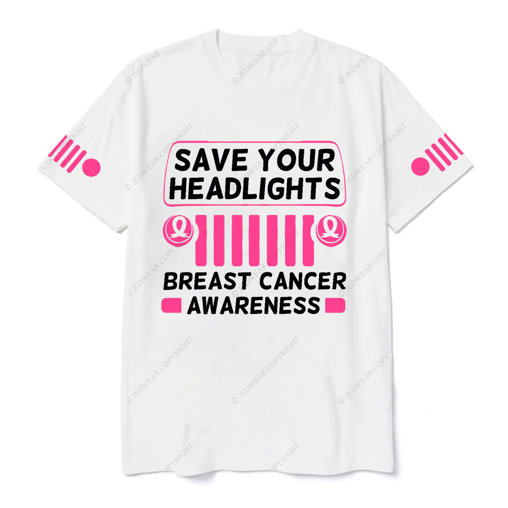 Save your Headlights Breast Cancer Awareness Jp T-Shirt