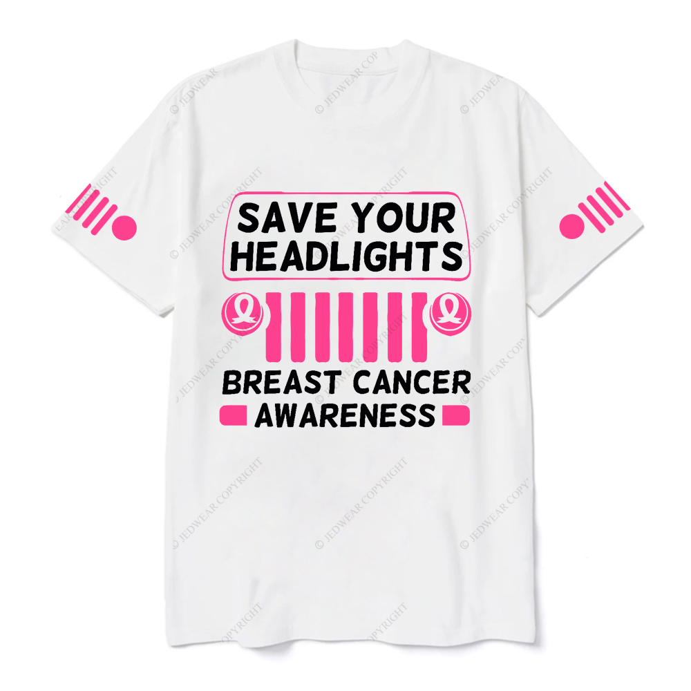 Save your Headlights Breast Cancer Awareness Jp T-Shirt
