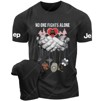 Support And Unity With Our Firefighter No One Fights Alone Jp T-Shirt