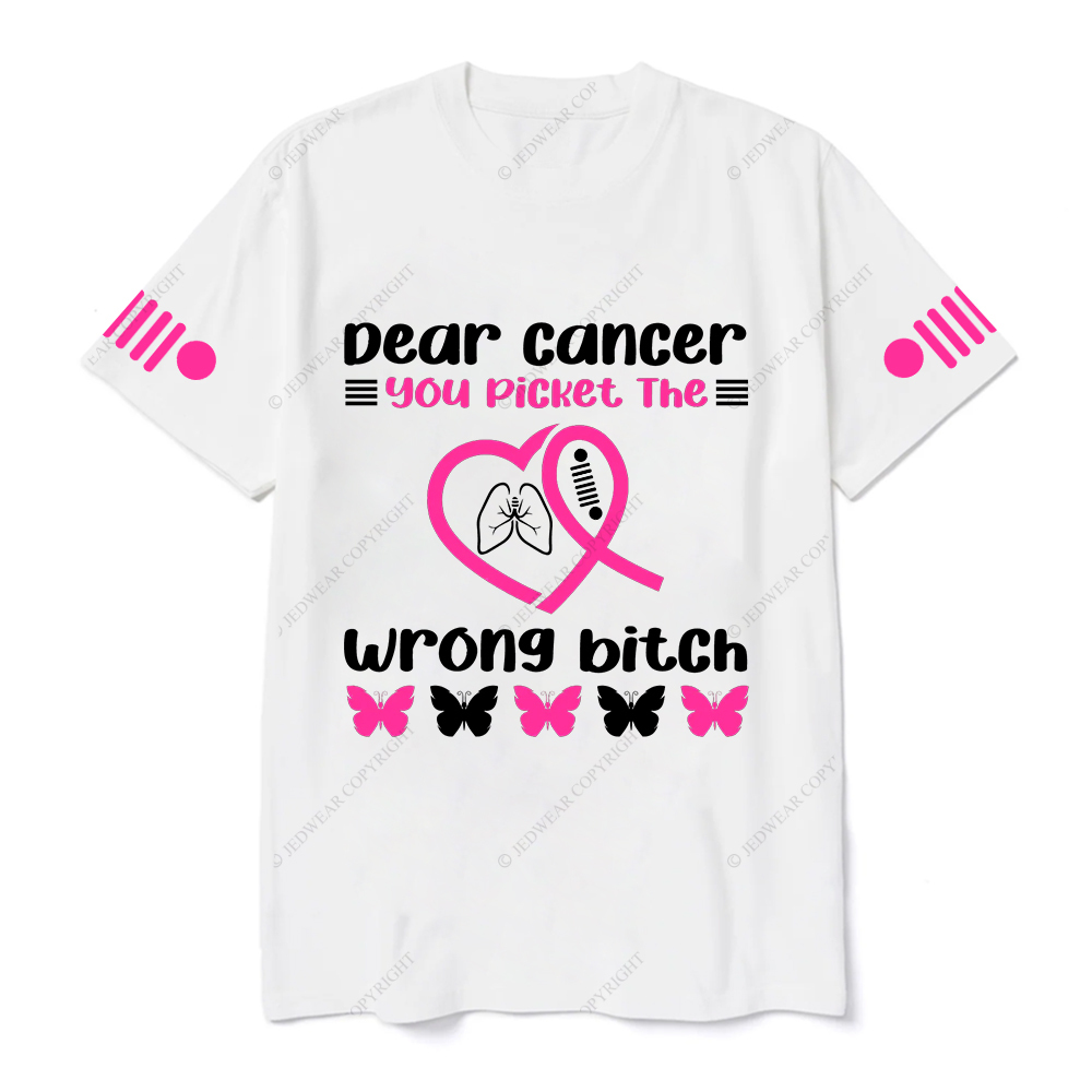 Breast Cancer Awareness Dear Cancer You Picket The Wrong Bitch Jp T-shirt