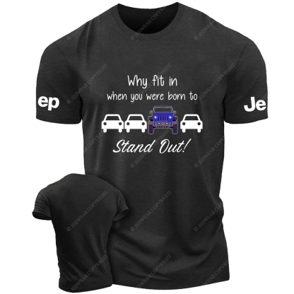 Blue Wrangler Why Fit In When You Were Born To Stand Out Jp T-Shirt