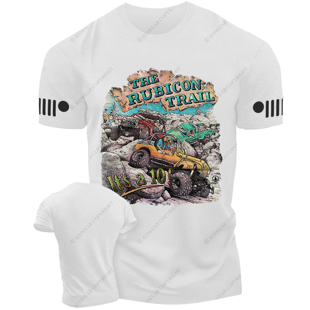 The Rubicon Trail It's A 10 Off-Road Vehicle Mountain Jp T-Shirt