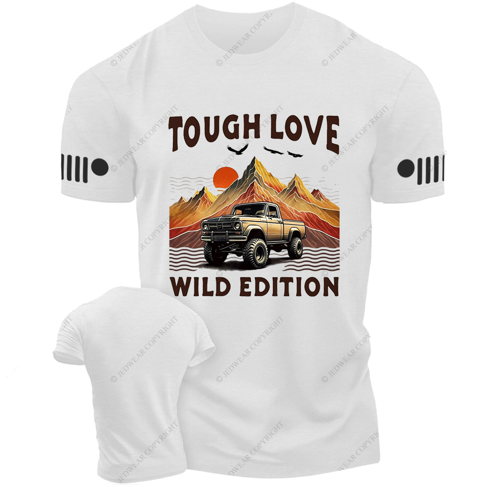 Tought Love Wild Edition Jp T-shirt
