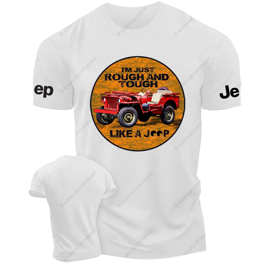 I'm Just Rough And Tough Like A Car Jp T-shirt