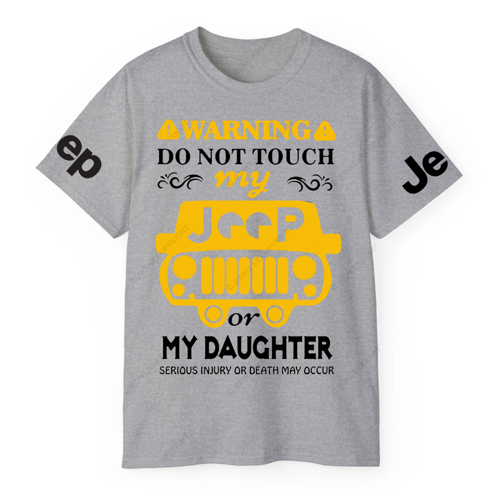 Warning Do Not Touch My Car Or My Daughter Jp T-Shirt