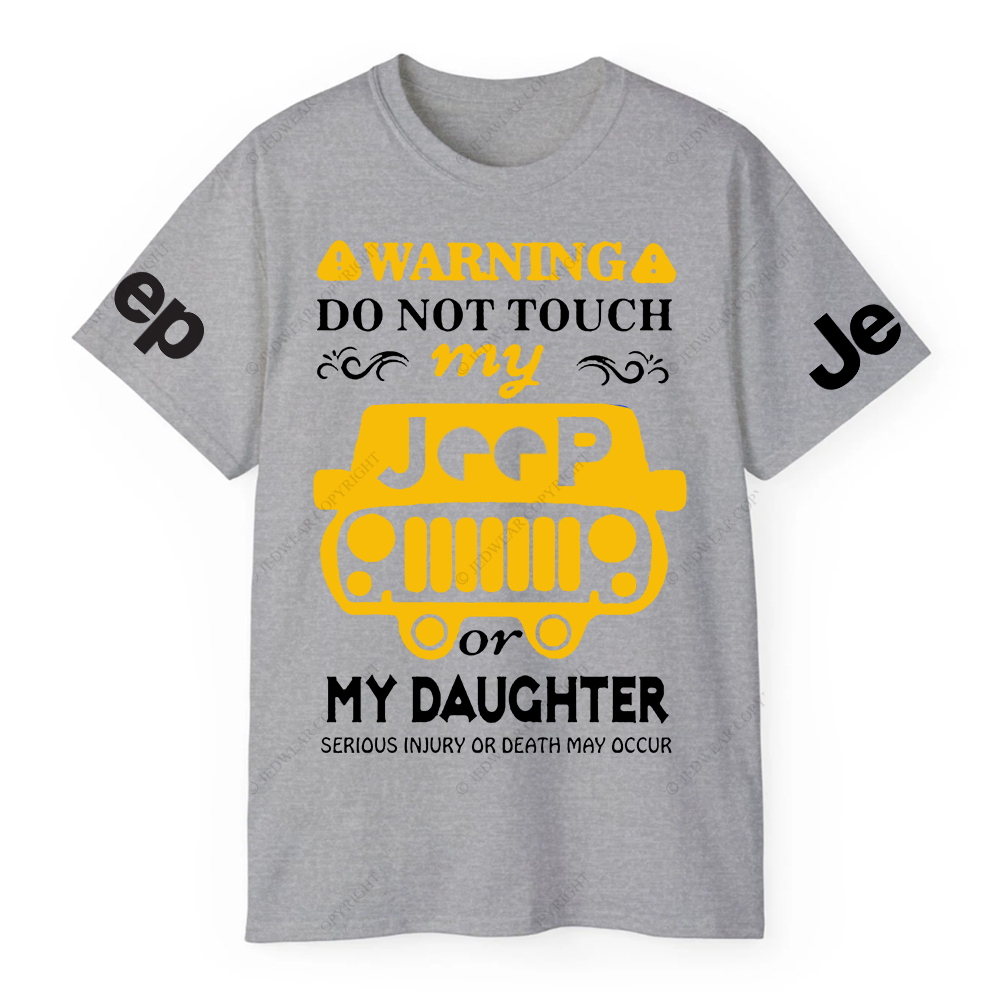 Warning Do Not Touch My Car Or My Daughter Jp T-Shirt