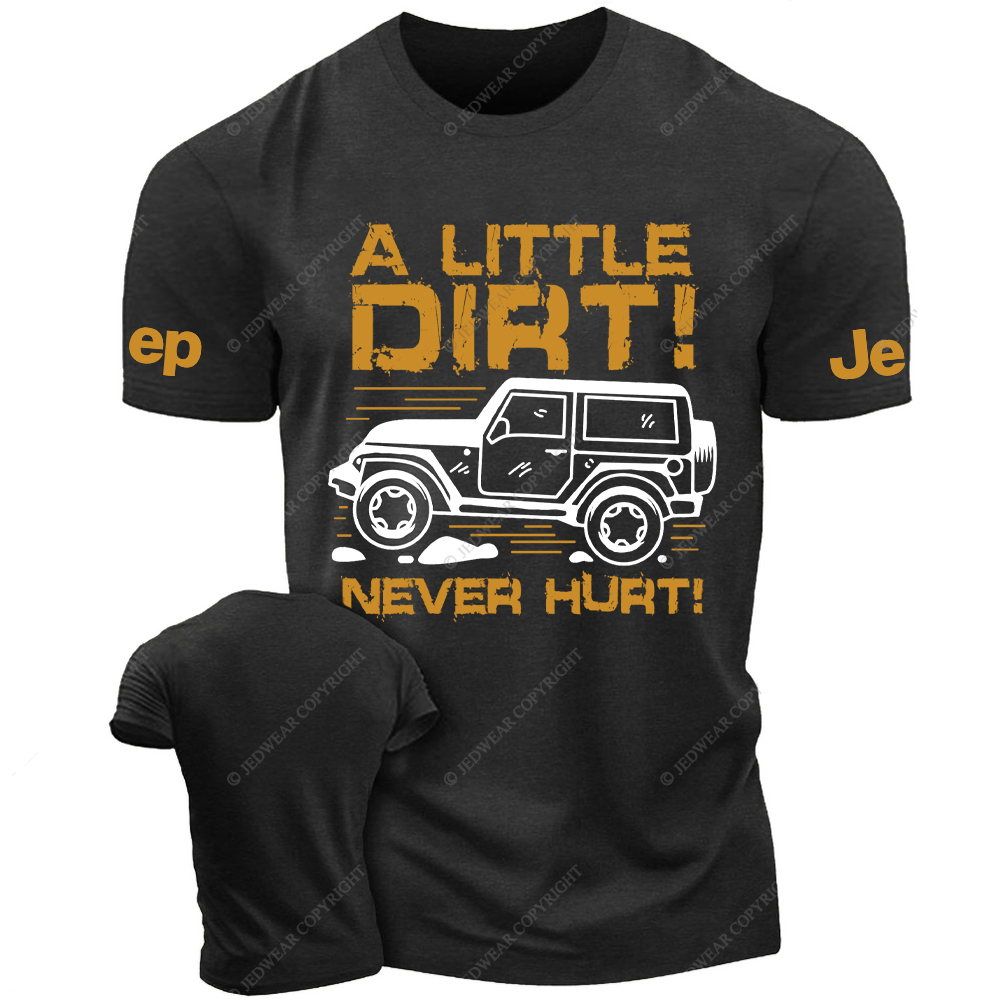 A Little Dirt Never Hurt Jp T-Shirt