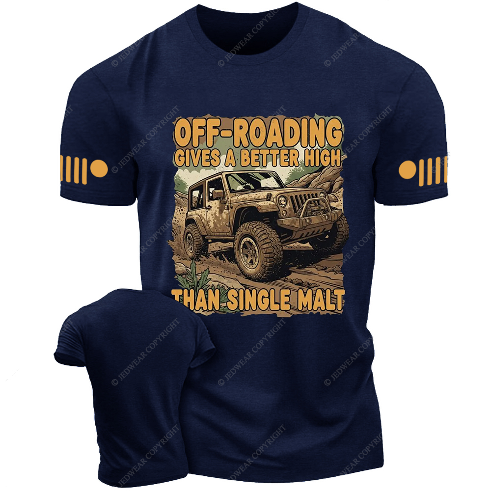 Off-Roading Gives A Better High Than Single Malt Jp T-Shirt